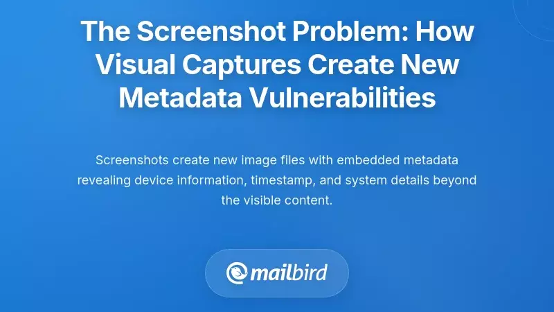 The Screenshot Problem: How Visual Captures Create New Metadata Vulnerabilities