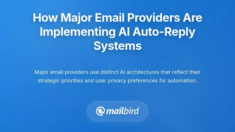How Major Email Providers Are Implementing AI Auto-Reply Systems