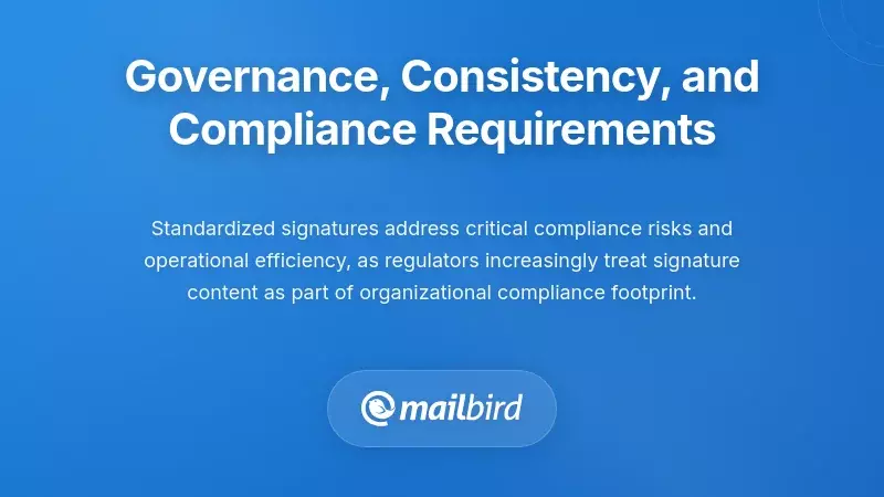 Governance, Consistency, and Compliance Requirements