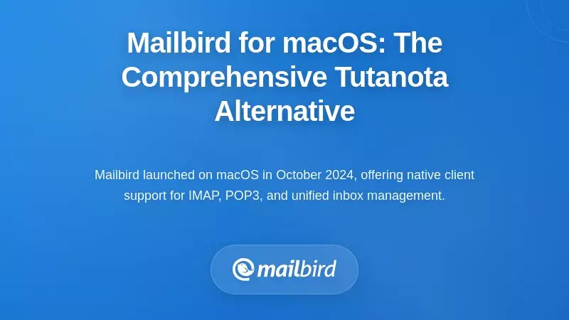 Mailbird for macOS: The Comprehensive Tutanota Alternative