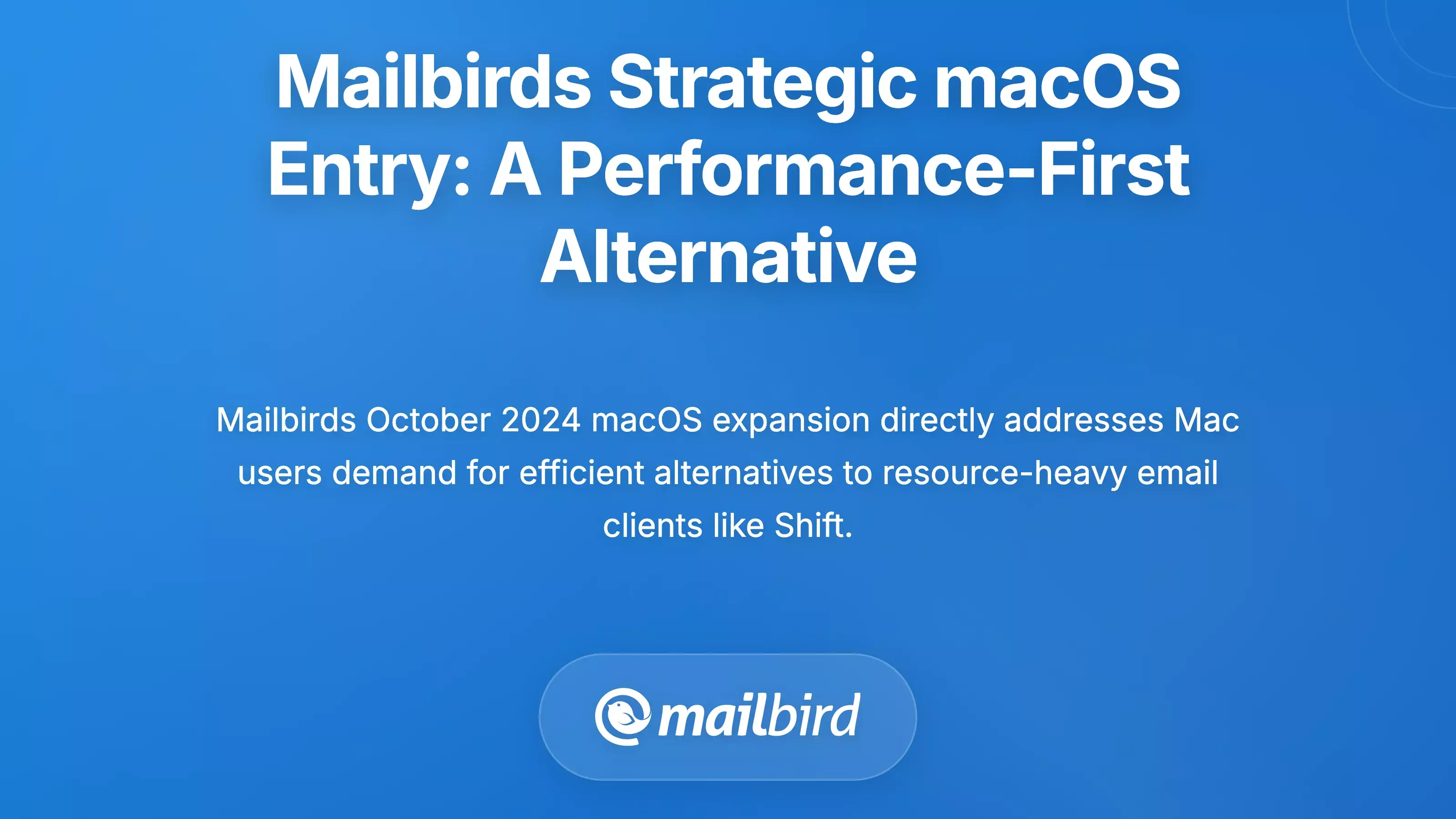 Mailbird's Strategic macOS Entry: A Performance-First Alternative