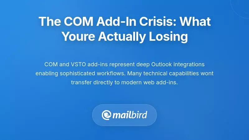 Outlook COM add-ins being phased out as Microsoft transitions to web-based alternatives in 2026