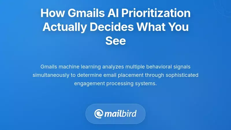 How Gmail's AI Prioritization Actually Decides What You See