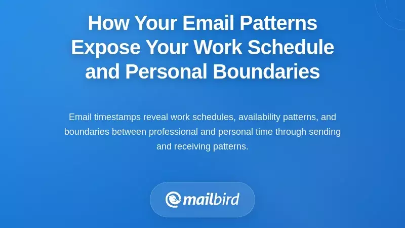 How Your Email Patterns Expose Your Work Schedule and Personal Boundaries