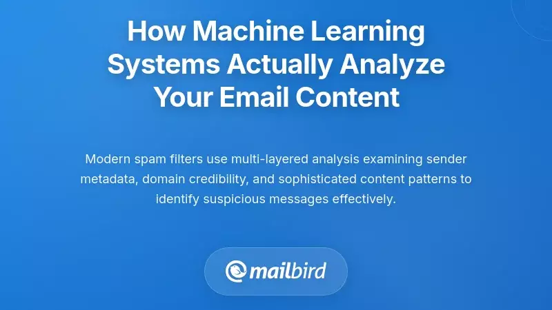How Machine Learning Systems Actually Analyze Your Email Content