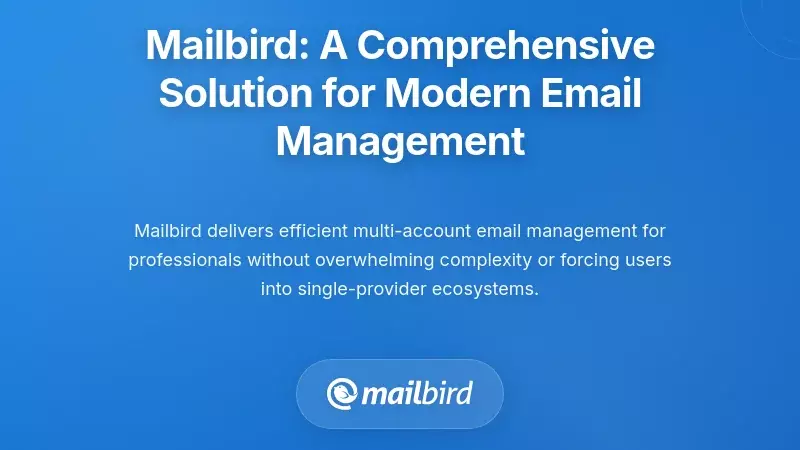 Mailbird: A Comprehensive Solution for Modern Email Management