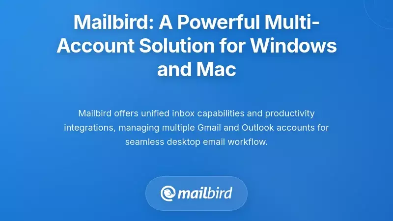 Mailbird: A Powerful Multi-Account Solution for Windows and Mac