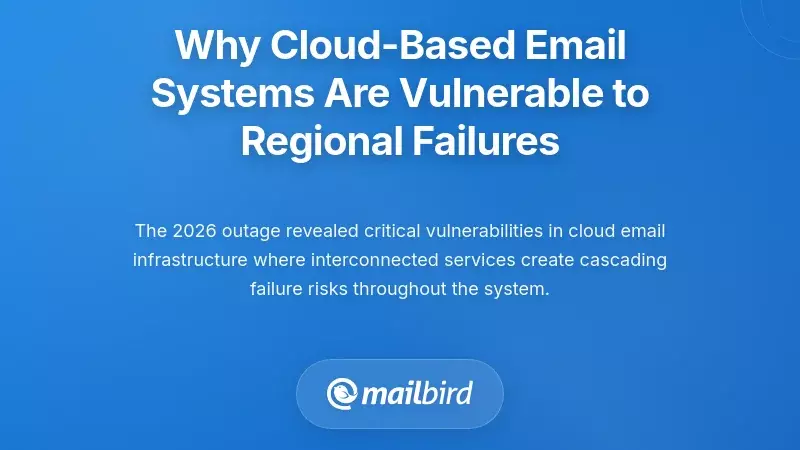 Why Cloud-Based Email Systems Are Vulnerable to Regional Failures