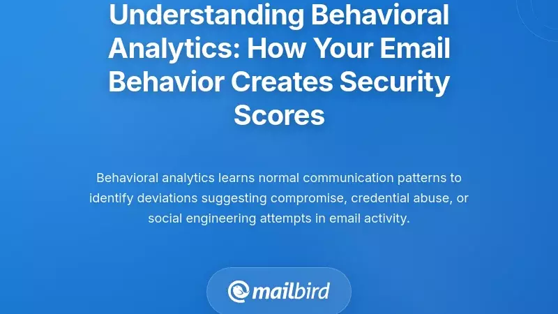Understanding Behavioral Analytics: How Your Email Behavior Creates Security Scores