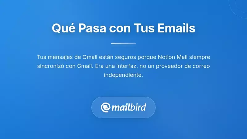 Ilustraci&oacute;n de los mensajes de correo electr&oacute;nico permaneciendo seguros en Gmail tras el cierre de Notion Mail
