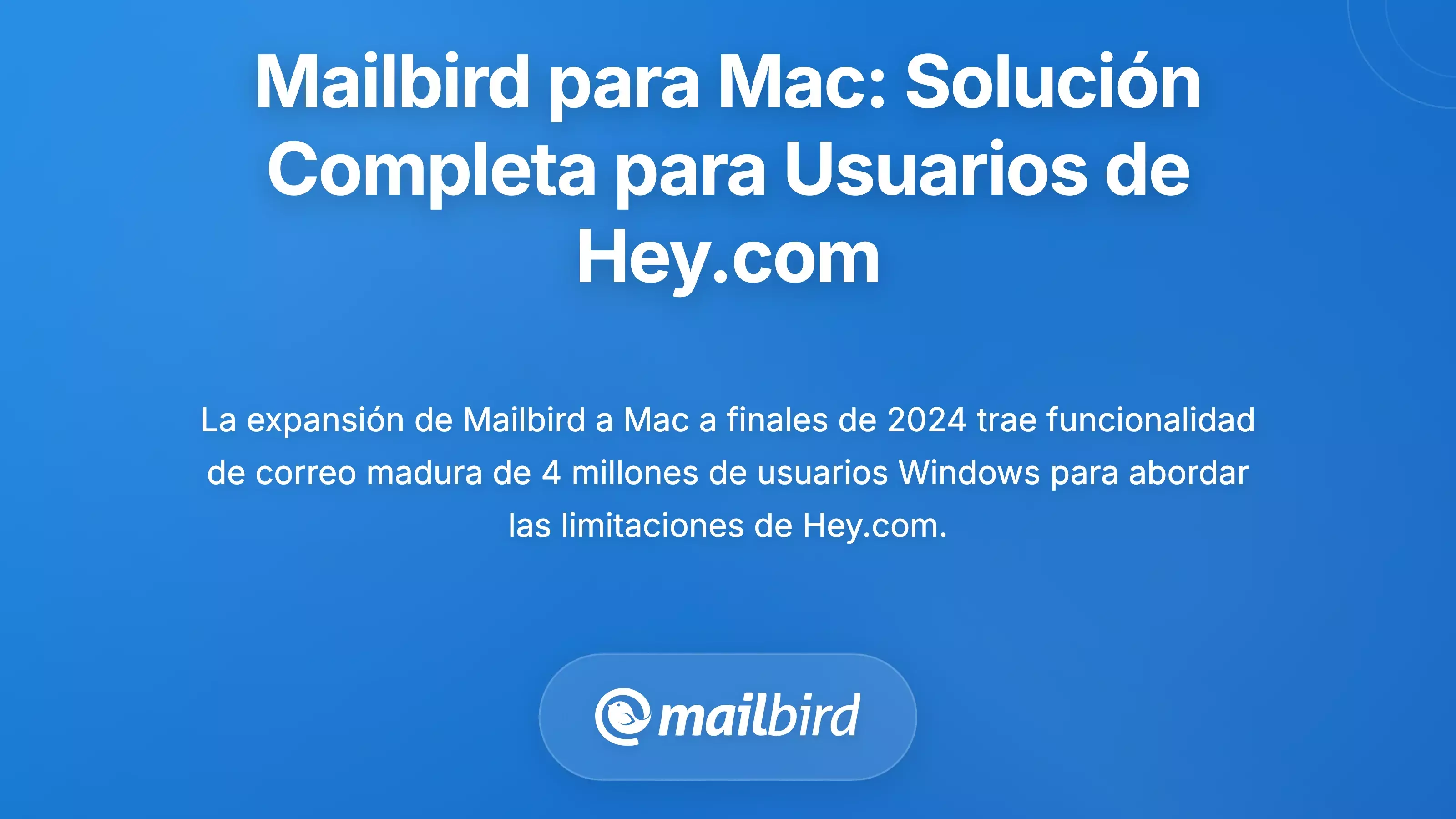 Mailbird para Mac: La Soluci&oacute;n Integral para Refugiados de Hey.com