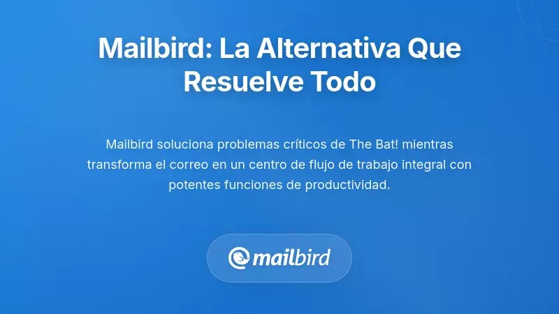 Mailbird: La alternativa principal que aborda todos los puntos problemáticos