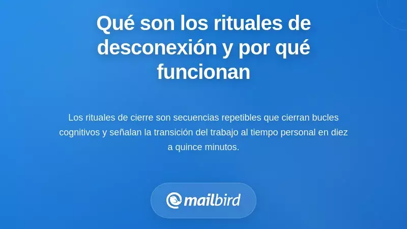 Espacio de trabajo profesional mostrando el flujo de trabajo del ritual de cierre de correo electrónico y técnicas de cierre cognitivo