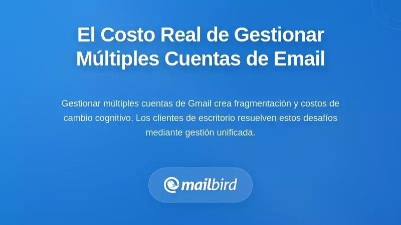 Gestión de múltiples cuentas de Gmail en la interfaz de cliente de escritorio mostrando bandeja de entrada unificada