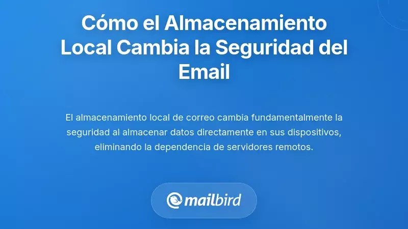 Diagrama de arquitectura de almacenamiento local de correo electr&oacute;nico que ilustra los beneficios del modelo de seguridad descentralizado