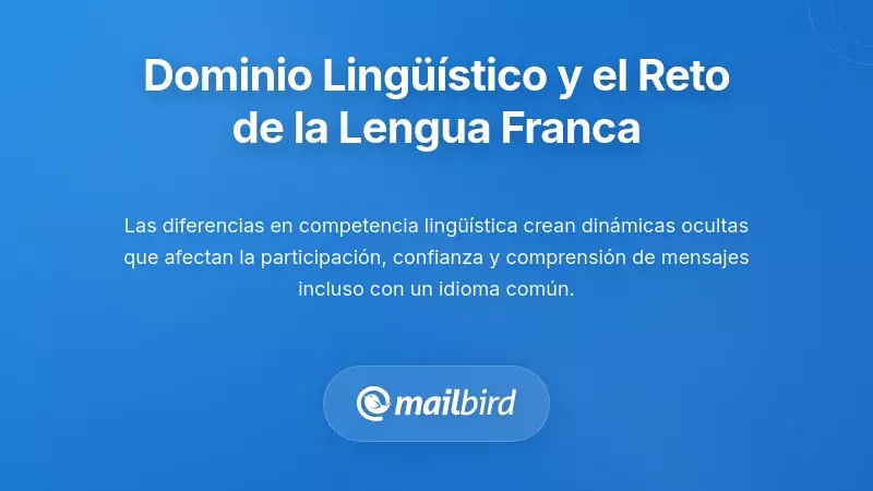 Dominio del idioma y el desafío de la lengua franca