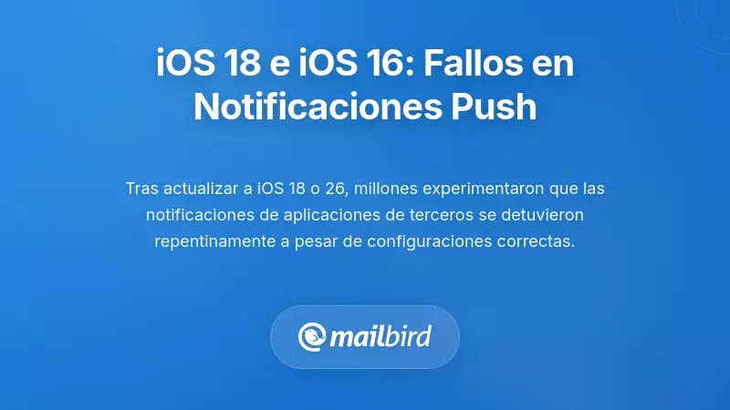 iOS 18 y iOS 26: Fallos Sistem&aacute;ticos en las Notificaciones Push