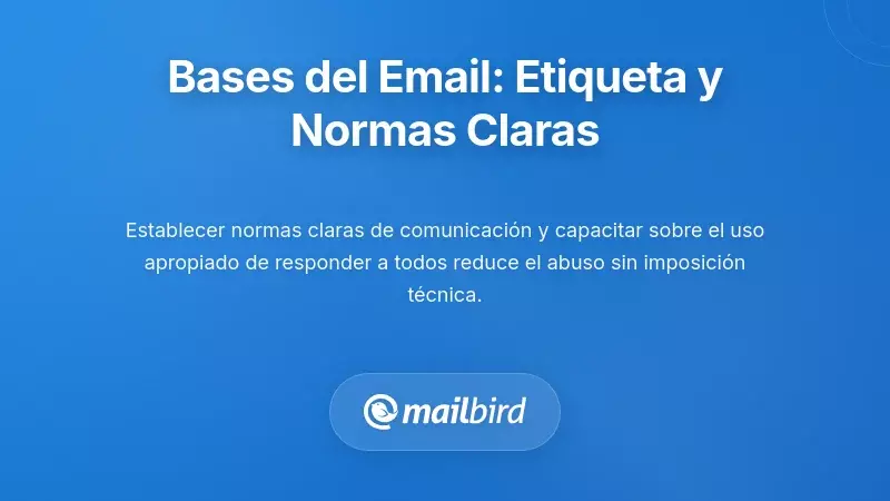 Construyendo una base: etiqueta del correo electrónico y normas claras
