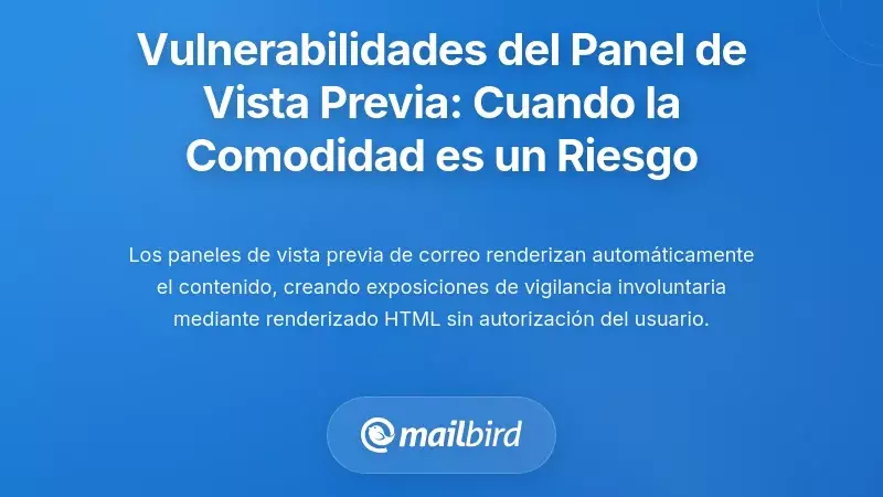 Vulnerabilidades del Panel de Vista Previa: Cuando la Comodidad se Convierte en un Riesgo