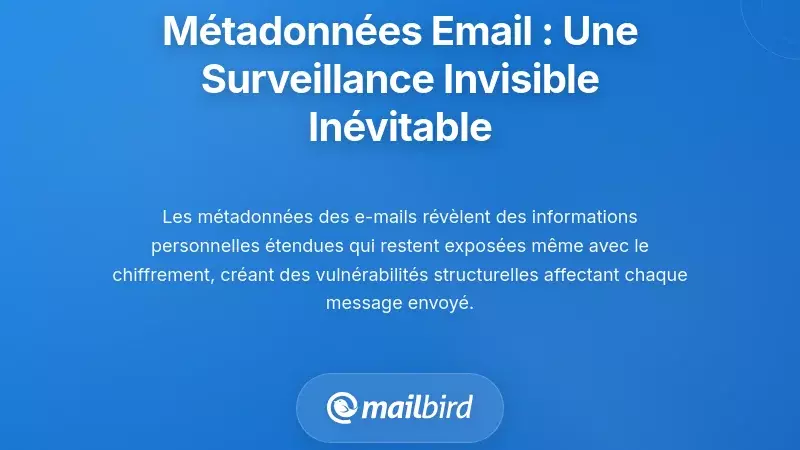 M&eacute;tadonn&eacute;es des e-mails : La surveillance invisible dont vous ne pouvez pas &eacute;chapper