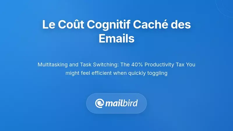 Illustration du cerveau montrant la charge cognitive due au changement de t&acirc;che et au multit&acirc;che avec les e-mails