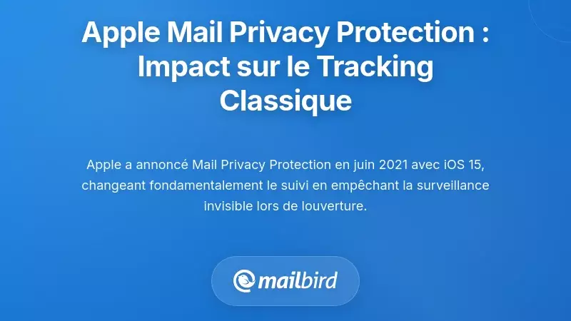Protection contre le suivi des e-mails d'Apple Mail : comment elle perturbe le suivi traditionnel