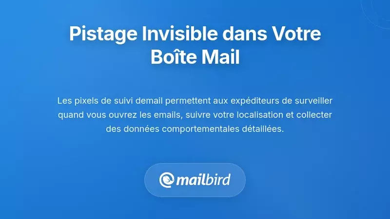M&eacute;canismes de suivi des emails montrant une surveillance invisible dans la bo&icirc;te de r&eacute;ception