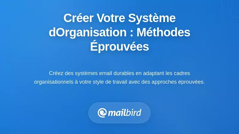 Concevoir Votre Syst&egrave;me d'Organisation : Cadres Eprouv&eacute;s Qui Fonctionnent R&eacute;ellement