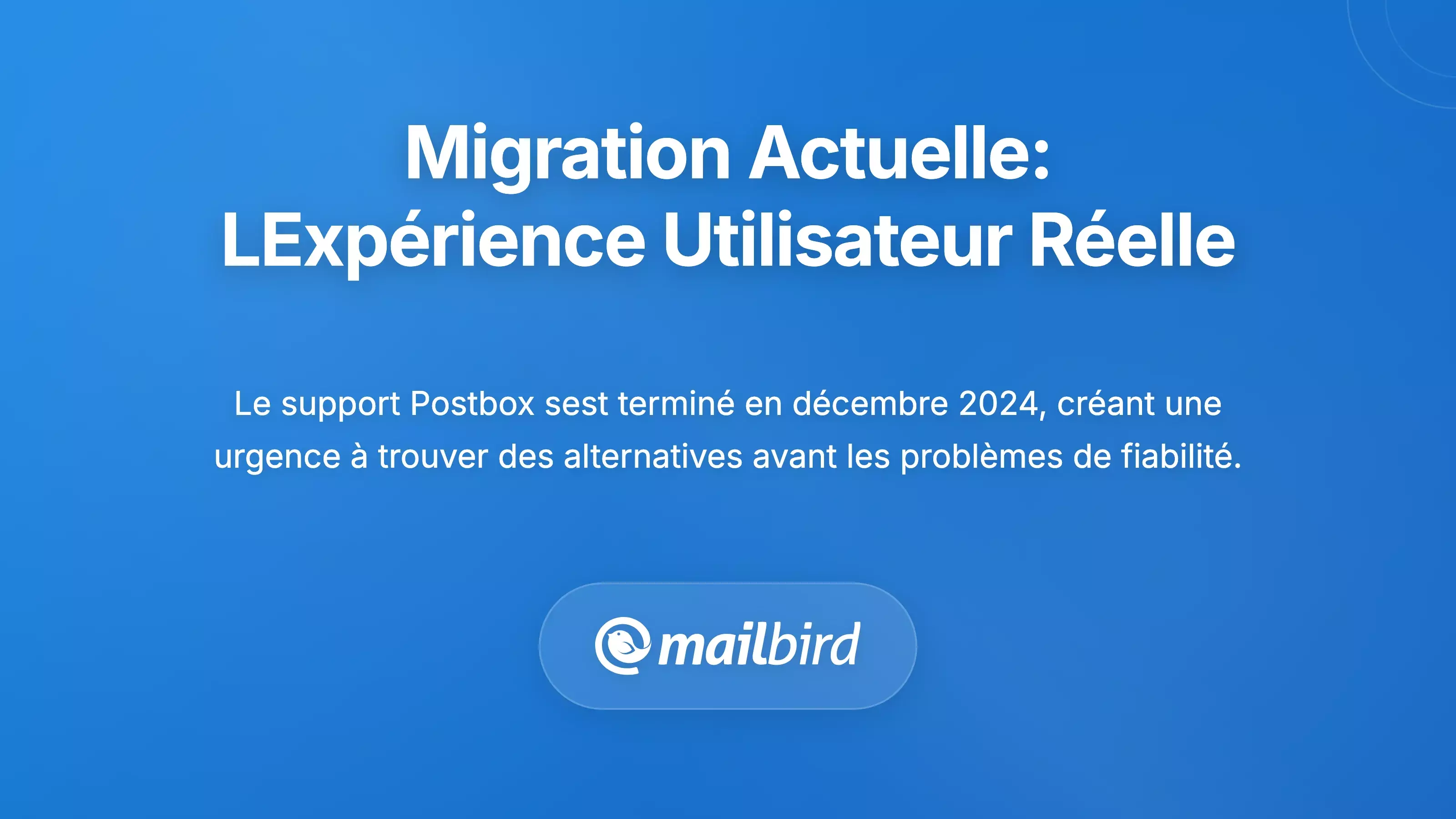 La r&eacute;alit&eacute; actuelle de la migration : ce que les utilisateurs exp&eacute;rimentent