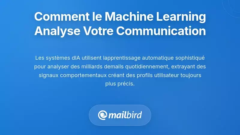 Comment le Machine Learning Analyse Vos Modes de Communication