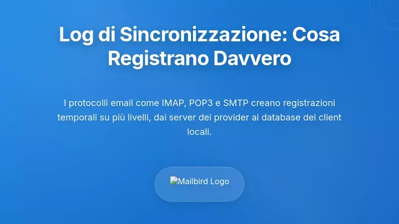 La realtà tecnica: cosa catturano realmente i registri di sincronizzazione delle email