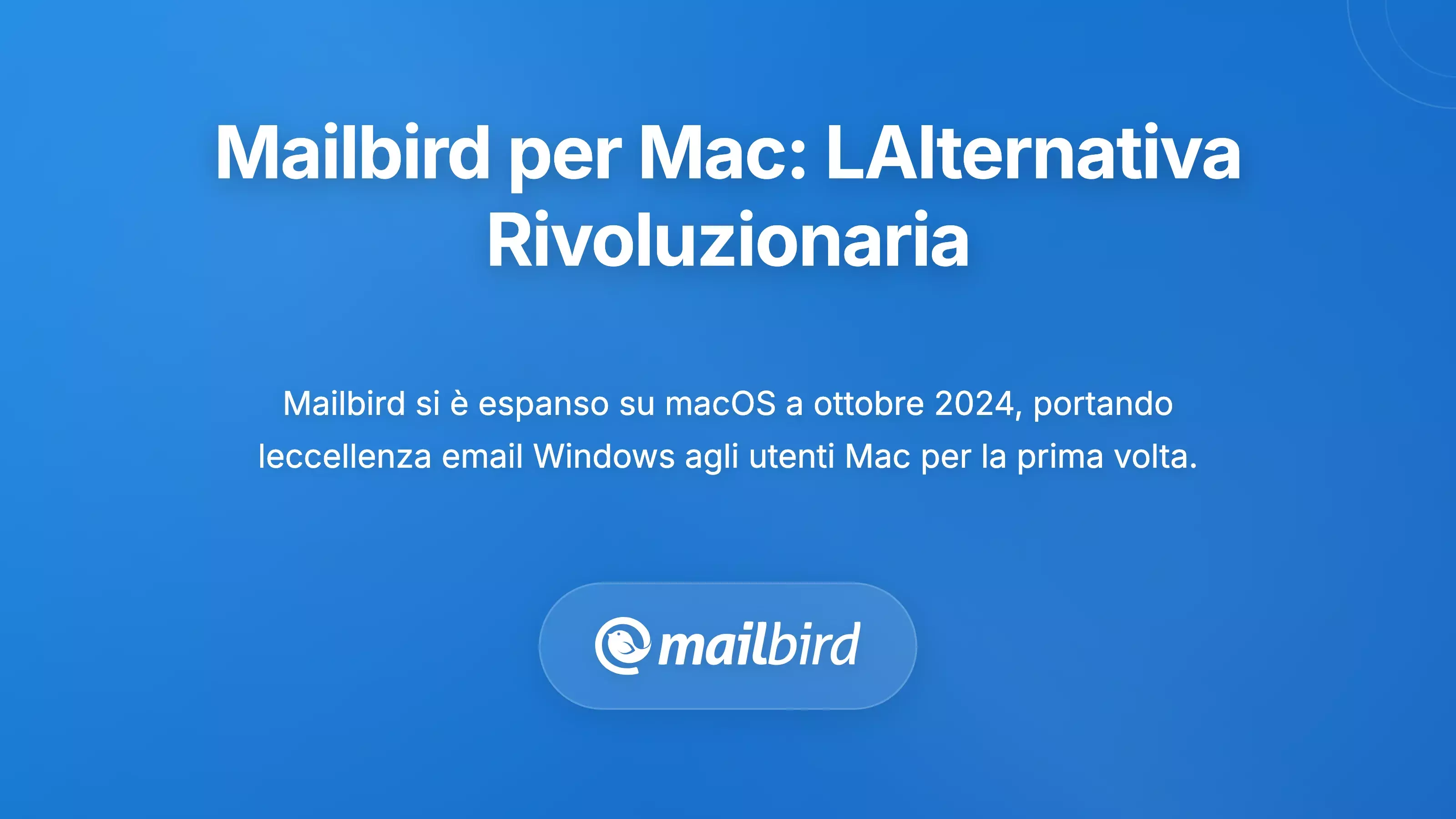 Interfaccia del client email Mailbird per Mac che mostra la casella di posta unificata e le funzionalit&agrave; di produttivit&agrave; come alternativa a Kiwi per Gmail