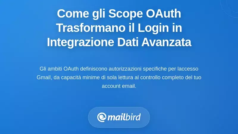 Come gli ambiti OAuth trasformano un login base in un'integrazione profonda dei dati