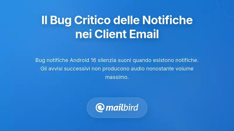 Il Critico Problema di Silenziamento delle Notifiche che Colpisce Tutti i Client di Posta Elettronica