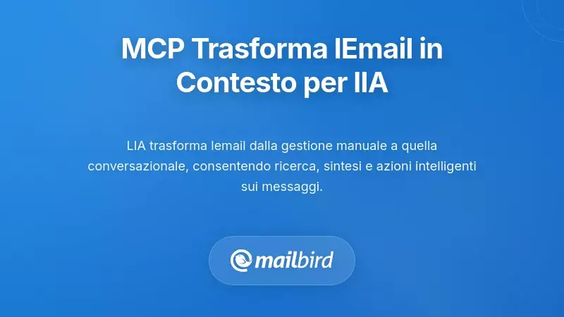 Come MCP Trasforma la Posta Elettronica da Protocollo a Contesto Gestibile dall’IA