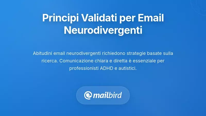 Principi Basati su Evidenze per il Successo nella Gestione delle Email dei Neurodivergenti