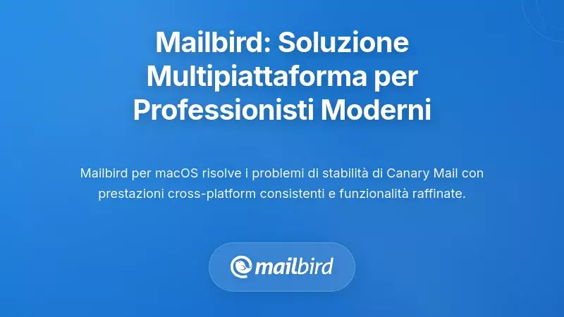 Mailbird: La Soluzione Completa Multiplatform per Professionisti Moderni