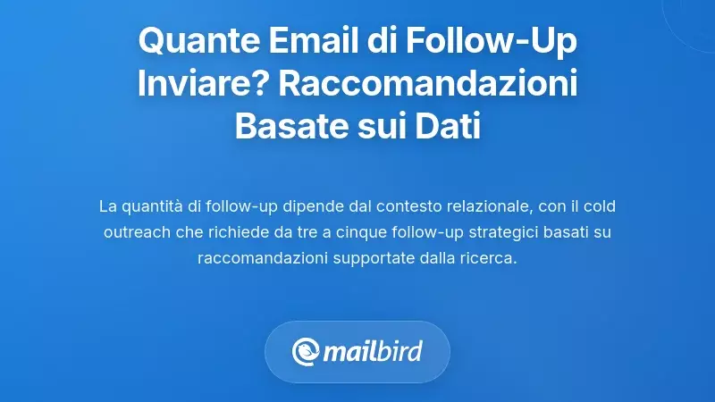 Quante Email di Follow-Up Dovresti Inviare? Raccomandazioni Basate su Evidenze