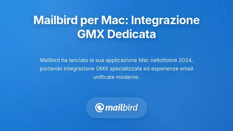 Interfaccia del client email Mailbird per Mac che mostra l'integrazione dell'account GMX e le funzionalit&agrave; di casella di posta unificata