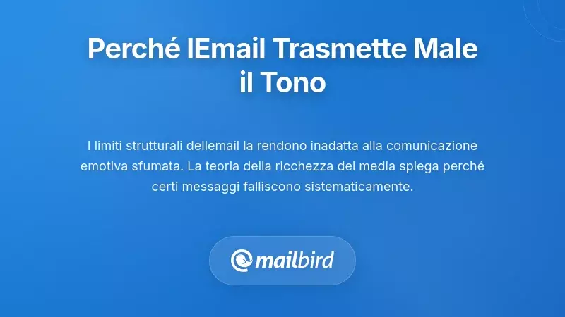 Interfaccia email che evidenzia le limitazioni strutturali nella trasmissione del tono emotivo