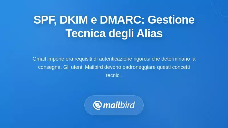 La Realt&agrave; Tecnica: SPF, DKIM e DMARC per la gestione degli alias