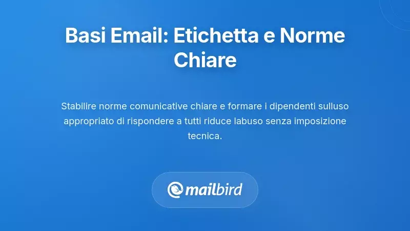Costruire una Base: Galateo delle Email e Norme Chiare