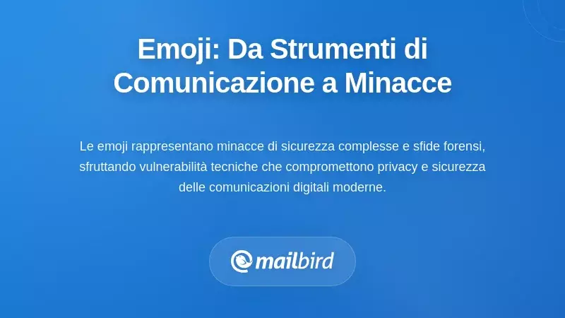 Sfruttamento degli Emoji: Dalle Strumenti di Comunicazione alle Minacce alla Sicurezza