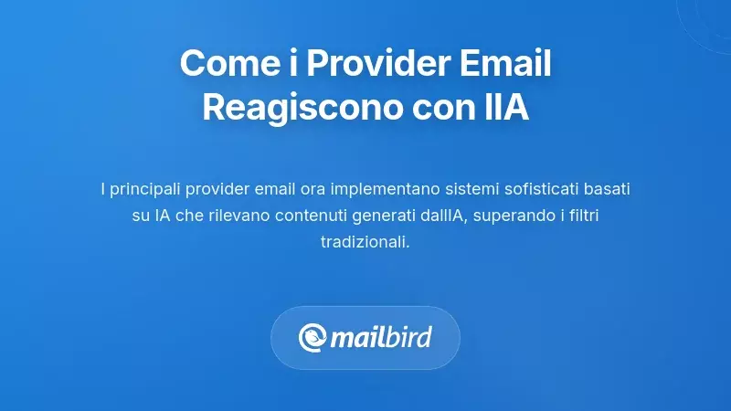 Come i principali fornitori di email combattono con il rilevamento di email generate dall'IA