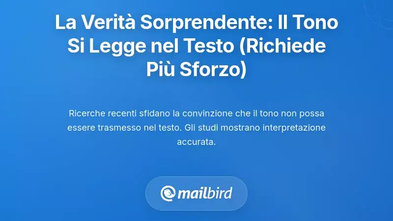 La verità sorprendente: il tono può essere percepito nel testo (ma richiede più impegno)