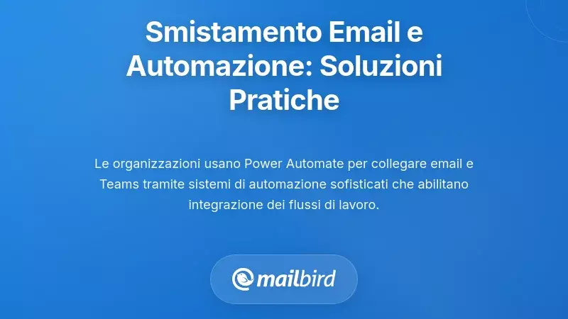 Automazione del Triaging delle Email e dei Flussi di Lavoro: Le Soluzioni Alternative