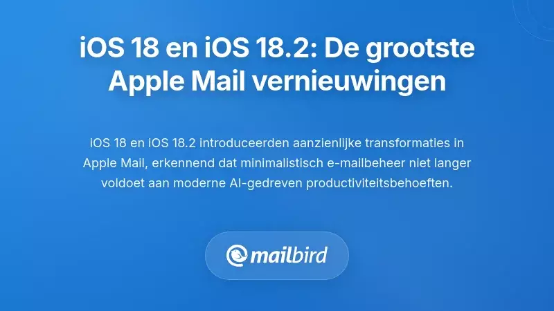 iOS 18 en iOS 18.2: De Grootste Wijzigingen in Apple Mail in Jaren