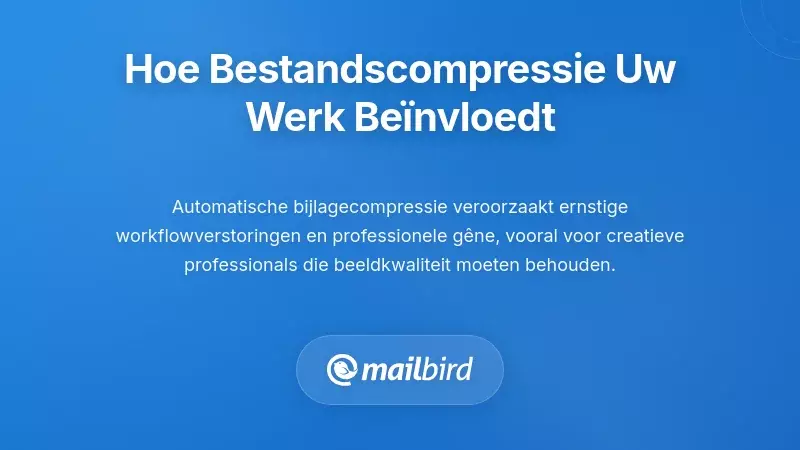 Professional die kwaliteitsverlies en compressieproblemen bij e-mailbijlagen ervaart op het werk