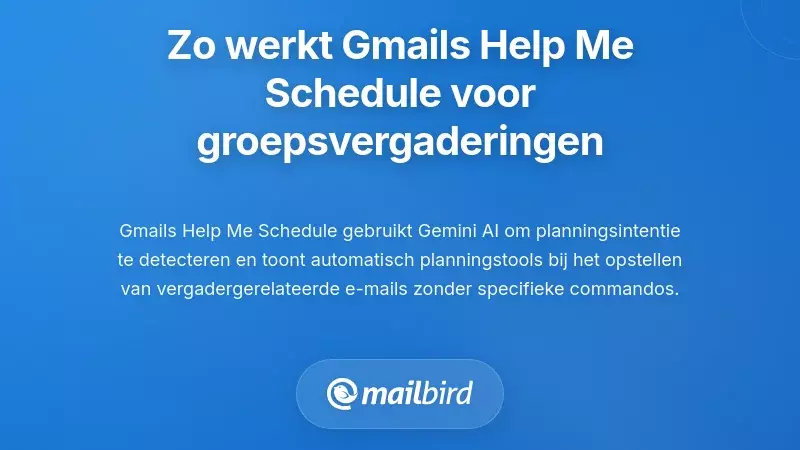 Hoe de "Help Me Schedule"-functie van Gmail werkt voor groepsvergaderingen