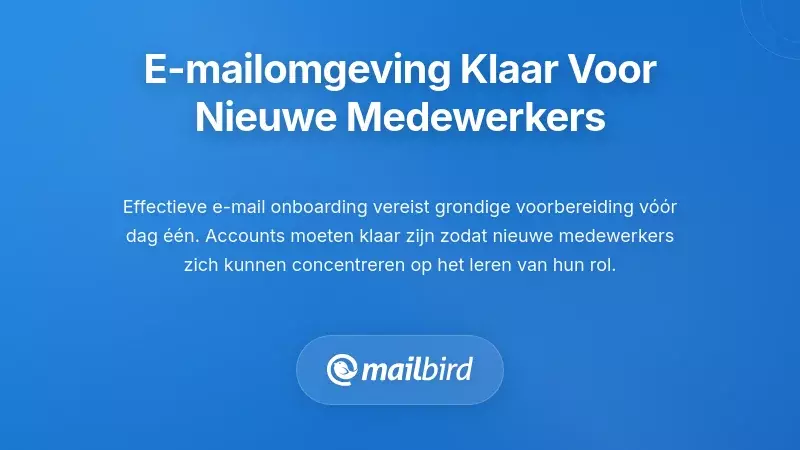 Uw e-mailomgeving voorbereiden voordat nieuwe medewerkers arriveren